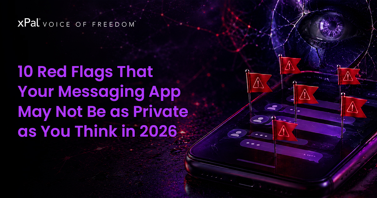 10 Red Flags That Your Messaging App May Not Be as Private as You Think in 2026